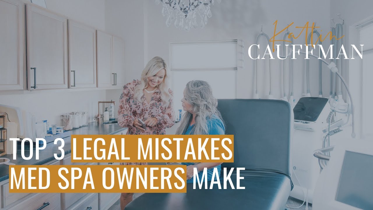Med Spa Legal Mistakes