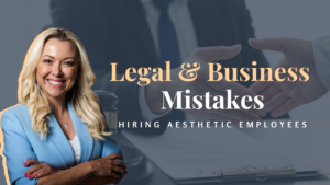 Hiring for med Spas Legal advice