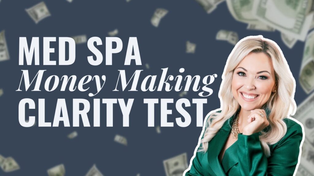 Med Spa Money Making Clarity Test