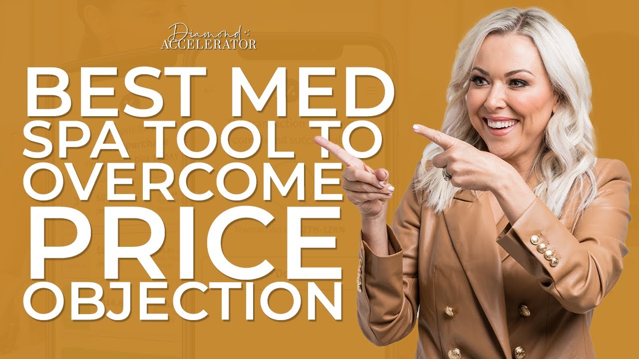 Overcome med spa price objections