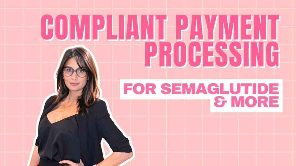Protect Your Med Spa: Compliant Payment Processing for Semaglutide & More